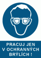 Pracuj jen v ochranných brýlích, A4 - folie, 2403b