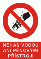 Nehas vodou ani pěnovými přístroji 4301.gif