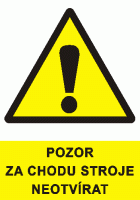 pozor za chodu stroje neotvírat.gif